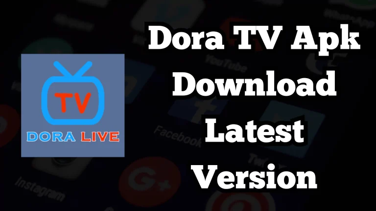 Dora TV Apk Download – Latest Version