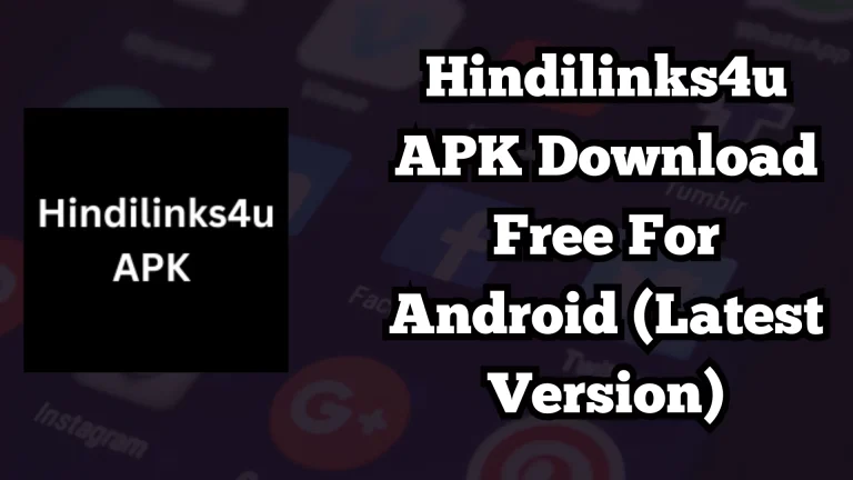 Hindilinks4u APK Download Free For Android (Latest Version)