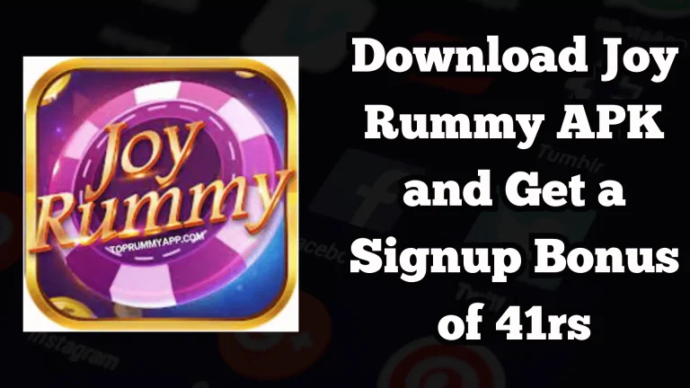 Download Joy Rummy APK and Get a Signup Bonus of 41rs