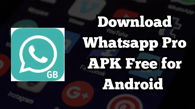 Download Whatsapp Pro APK Free for Android 